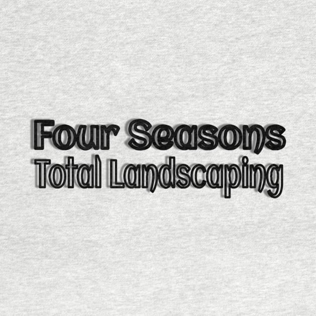 Four Seasons Total Landscaping by jdl1978